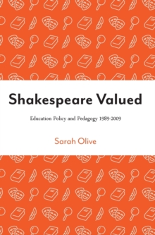 Image for Shakespeare valued  : education policy and pedagogy