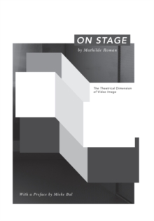 Image for On stage  : the theatrical dimension of video image
