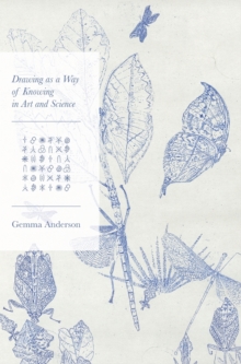 Drawing as a Way of Knowing in Art and Science