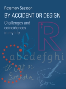 Image for By accident or design: challenges and coincidences in my life