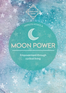 Image for Moon power  : empowerment through cyclical living