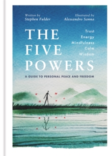 Image for The five powers  : a guide to personal peace and freedom