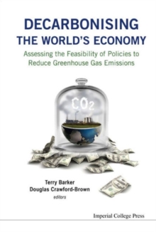 Image for Decarbonising The World's Economy: Assessing The Feasibility Of Policies To Reduce Greenhouse Gas Emissions