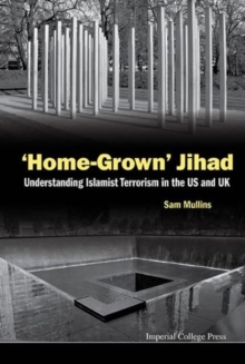 Image for 'Home-grown' Jihad: Understanding Islamist Terrorism In The Us And Uk