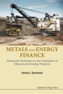 Image for Metals And Energy Finance: Advanced Textbook On The Evaluation Of Mineral And Energy Projects
