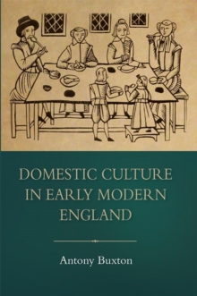 Image for Domestic Culture in Early Modern England