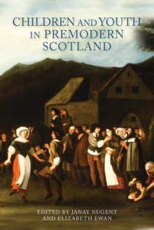 Image for Children and Youth in Premodern Scotland
