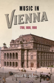 Image for Music in Vienna  : 1700, 1800, 1900