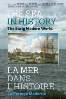 Image for The sea in history: The early modern world