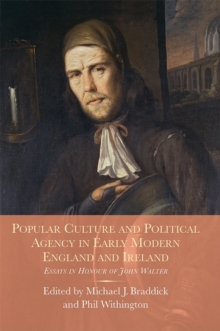 Image for Popular Culture and Political Agency in Early Modern England and Ireland