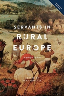 Image for Servants in rural Europe  : 1400-1900