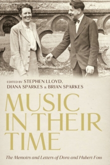 Image for Music in Their Time: The Memoirs and Letters of Dora and Hubert Foss
