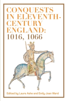 Image for Conquests in Eleventh-Century England: 1016, 1066