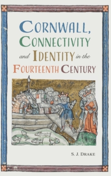 Image for Cornwall, connectivity and identity in the fourteenth century