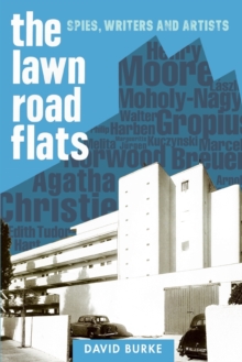 Image for The Lawn Road Flats  : spies, writers and artists