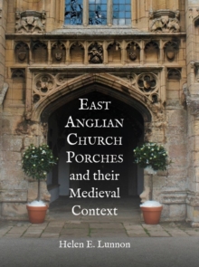 Image for East Anglian church porches and their medieval context