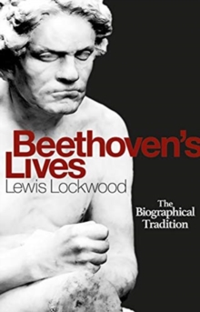 Image for Beethoven's lives  : the biographical tradition