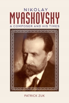 Image for Nikolay Myaskovsky  : a composer and his times