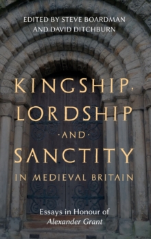 Image for Kingship, Lordship and Sanctity in Medieval Britain