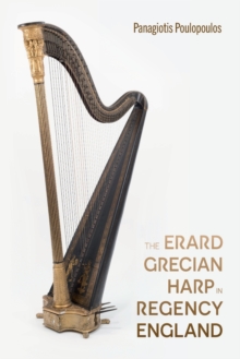 Image for The Erard Grecian Harp in Regency England