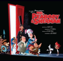 Image for The Art of Mr. Peabody & Sherman