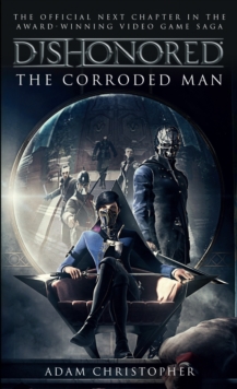 Image for Dishonored  : the corroded man