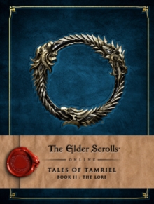 The Elder Scrolls Online: Tales of Tamriel – Book II: The Lore