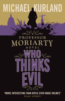 Who Thinks Evil (A Professor Moriarty Novel)