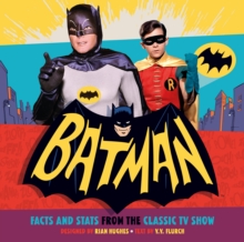 Batman: Facts and Stats from the Classic TV Show