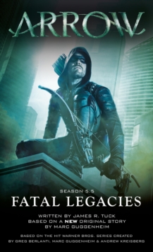 Image for Arrow: Fatal Legacies
