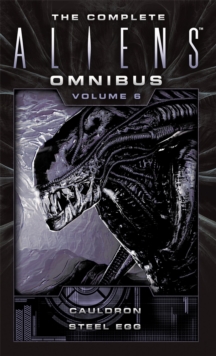 Image for The complete Aliens omnibus.