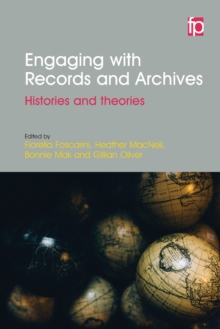 Image for Engaging with archives and records: histories and theories