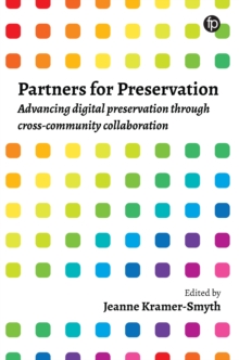 Image for Partners for preservation: advancing digital preservation through cross-community collaboration