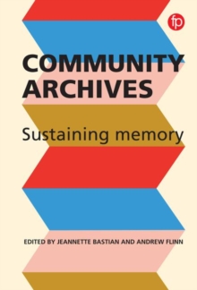 Image for Community archives  : sustaining memory