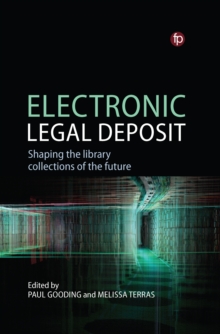 Image for Electronic legal deposit: shaping the library collections of the future