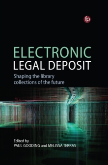 Image for Electronic Legal Deposit: Shaping the Library Collections of the Future