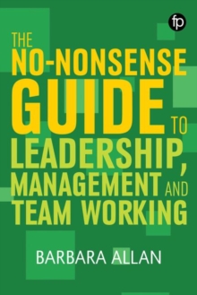 No-nonsense Guide to Leadership, Management and Team Working