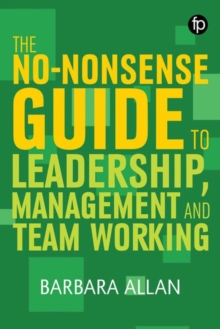 The No-Nonsense Guide to Leadership, Management and Teamwork