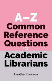 Image for A-Z Common Reference Questions for Academic Librarians