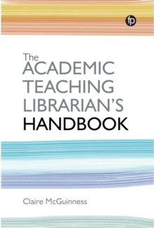 Image for The academic teaching librarian's handbook