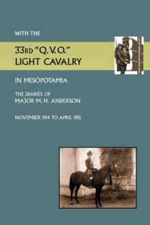 Image for With the 33rd "Q.V.O." Light Cavalry in Mesopotamia