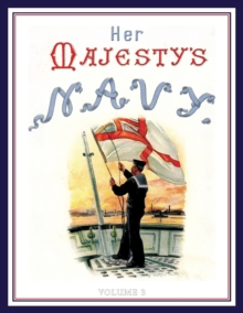 Image for HER MAJESTY'S NAVY 1890 Including Its Deeds And Battles Volume 3