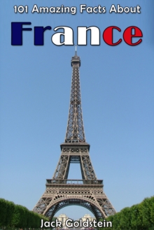 Image for 101 Amazing Facts About France