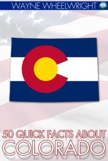 Image for 50 Quick Facts about Colorado