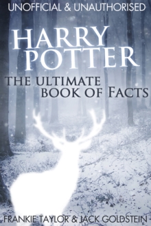 Image for Harry Potter: the ultimate book of facts : unofficial & unauthorised