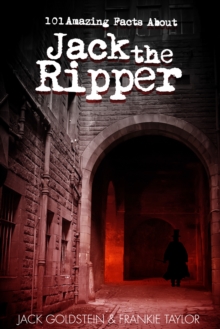 Image for 101 amazing facts about Jack the Ripper