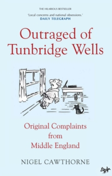 Image for Outraged of Tunbridge Wells: original letters from Middle England