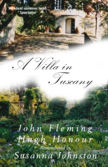 A Villa in Tuscany: John Fleming and Hugh Honour Remembered