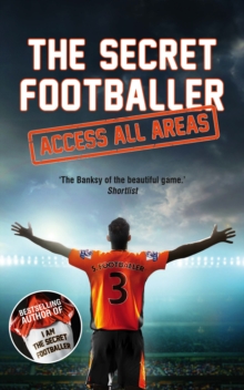 Image for The Secret Footballer - access all areas
