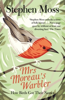 Mrs Moreau’s Warbler: How Birds Got Their Names